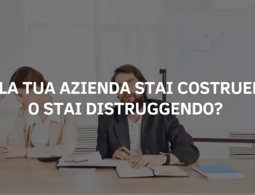 Perché distruggere un’azienda è facile, mentre costruirne una competitiva molto meno